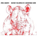 Paul Gilbert - Silence Followed By A Deafening Roar