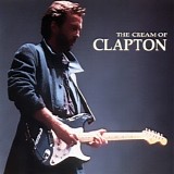 Eric Clapton - The Cream Of Clapton