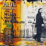 Paul Rodgers - Muddy Water Blues - A Tribute To Muddy Waters