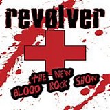 Revolver - The New Blood Rock Show