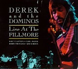 Derek & The Dominos - Live At The Fillmore