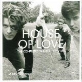 The House Of Love - The Complete Peel Sessions