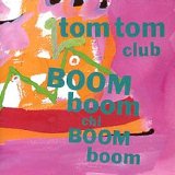 Tom Tom Club - Boom Boom Chi Boom Boom (Euro pressing)