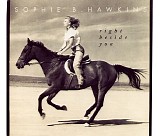 Sophie B. Hawkins - Right Beside You