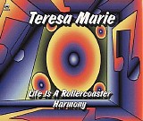 Teresa Marie - Life Is A Rollercoaster