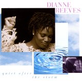 Dianne Reeves - Quiet After The Storm - 1995