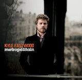 Kyle Eastwood - Metropolitain