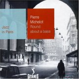 Pierre Michelot - Round About a Bass