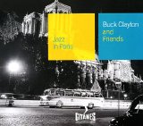Buck Clayton And Friends - Jazz In Paris - Buck Clayton And Friends