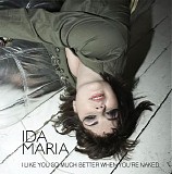 Ida Maria - i like you so much better when you"re naked