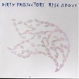 Dirty Projectors - Rise Above