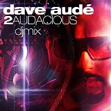 Dave Aude - 2 Audacious Mix CD - Continuous Mix
