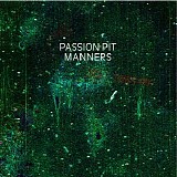 Passion Pit - Manners