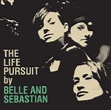 Belle and Sebastian - The Life Pursuit