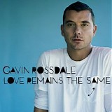 Gavin Rossdale - Love Remains the Same