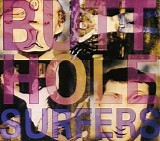 Butthole Surfers - Piouhgd + Widowermaker!