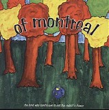 of Montreal - The Bird Who Continues To Eat The Rabbit's Flower