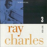 Ray Charles - The Birth of Soul, Volume Three (1957-1959)
