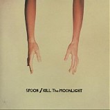 Spoon - Kill the Moonlight