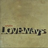 Spoon - Love Ways