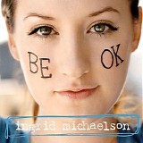 Ingrid Michaelson - Be OK