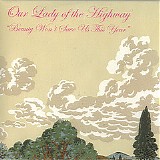 Our Lady of the Highway - Beauty Won't Save Us This Year