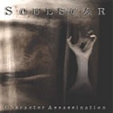 Soulscar - Character Assassination