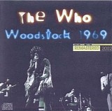 The Who - Woodstock Remastered
