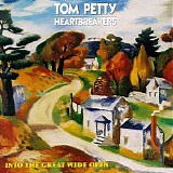 Tom Petty And The Heartbreakers - Into The Great Wide Open