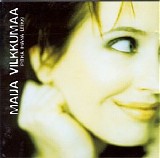 Maija Vilkkumaa - PitkÃ¤ ihana leikki