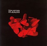 Tegan & Sara - So Jealous