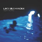 Layo & Bushwacka - Night Works