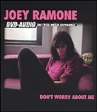 Joey Ramone - Don't Worry About Me