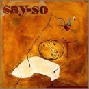 Say-So - Say-So
