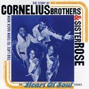 Cornelius Brothers & Sister Rose - The Story of Cornelius Brothers & Sister Rose: Too Late to Turn Back Now