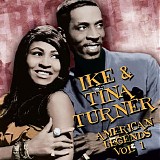 Ike And Tina Turner - American Legends, VOL.1