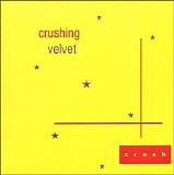 Crushing Velvet - crush