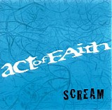 Act Of Faith - Scream