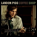 Landon Pigg - Coffee Shop (EP)