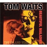Tom Waits - The Island Years - Beautiful Maladies