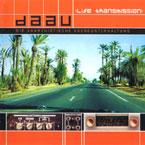 D.A.A.U. - Life Transmission