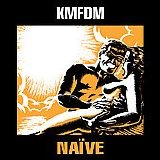 KMFDM - Naive