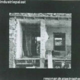 Industriepalast - Resonanzkatastrophe