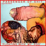 Passenger Of Shit - Floating With My Poo