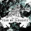 Fear My Thoughts - Smell Sweet Smell (2001-2002)