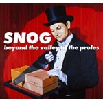 Snog - Beyond The Valley Of The Proles