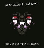 Mechanical Cabaret - Product For Your Insecurity