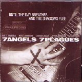 7 Angels 7 Plagues - Until The Day Breathes And The Shadows Flee