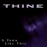 Thine - A Town Like This