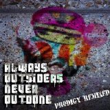 The Prodigy - Always Outsiders Never Outdone